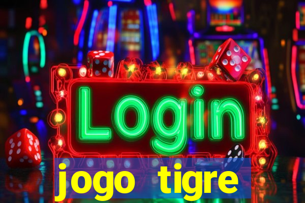 jogo tigre plataforma nova